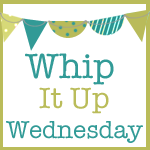 Whip It Up Wednesday Handmade Linky Party