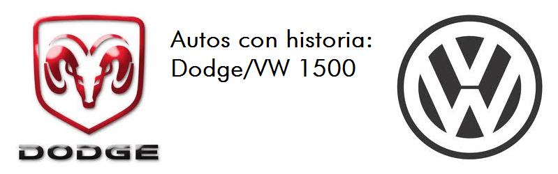 Autos con historia 14: Dodge/Volkswagen 1500 Autos con historia 14: Dodge/Volkswagen 1500