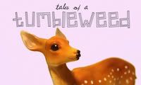 Tales of a Tumbleweed