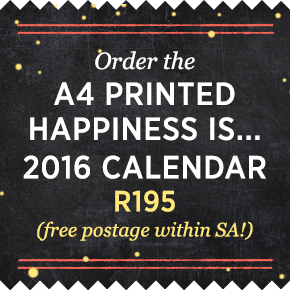 Happiness is... 2016 Calendar - Order the A3 Printed Calendar with FREE postage! Happiness is... 2016 Calendar - Order the A4 Printed Calendar with FREE postage!
