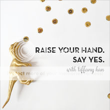 Raise Your Hand. Say Yes. Podcast